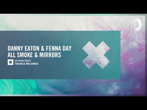 [TRANCE ON REPEAT] Danny Eaton & Fenna Day – Smoke & Mirrors [Amsterdam Trance] Extended