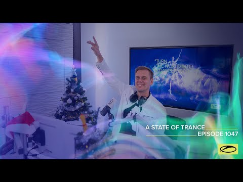 A State of Trance Episode 1047 – Armin van Buuren (@astateoftrance)