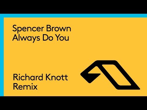 Spencer Brown feat. Rachel K. Collier – Always Do You (Richard Knott Remix)