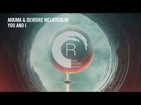 VOCAL TRANCE: Akkima & Deirdre McLaughlin – You And I [RNM]