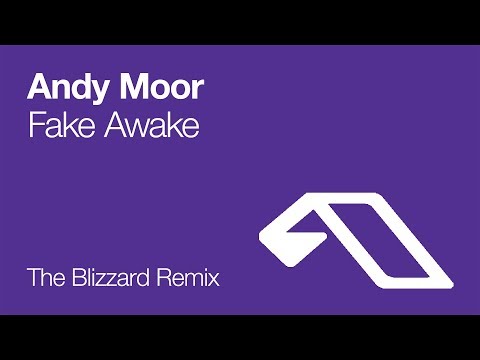 Andy Moor – Fake Awake (The Blizzard Remix) [2008]