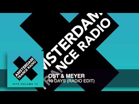 Ost & Meyer – 10 Days (Radio Edit) Amsterdam Trance Radio Hits Vol. 13