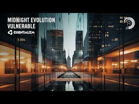 PROGRESSIVE TRANCE: Midnight Evolution – Vulnerable [Essentializm]