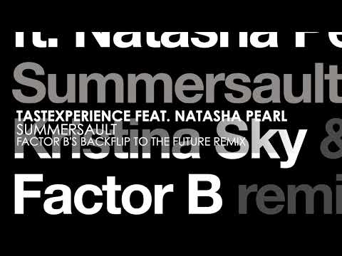 Tastexperience featuring Natasha Pearl – Summersault (Factor B’s Backflip to the Future Remix)