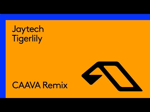 Jaytech – Tigerlily (CAAVA Remix)