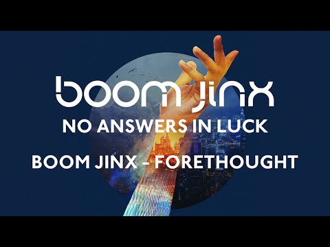 Boom Jinx – Forethought
