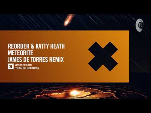 VOCAL TRANCE: ReOrder & Katty Heath – Meteorite (James de Torres Remix) [Amsterdam Trance] + LYRICS