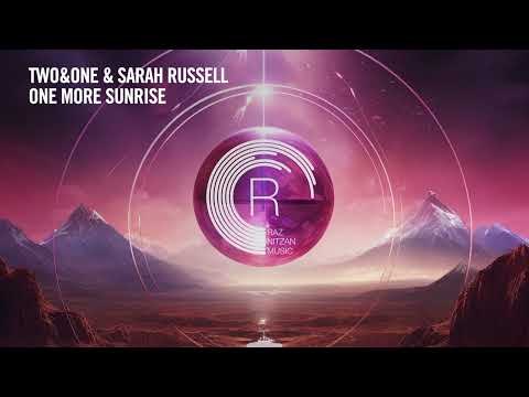 VOCAL TRANCE: Two&One & Sarah Russell – One More Sunrise [RNM] + LYRICS