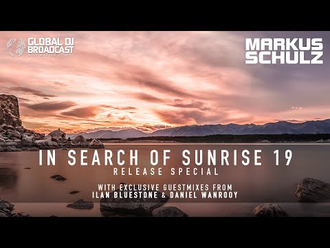 Global DJ Broadcast – In Search of Sunrise 19 Special Markus Schulz, Ilan Bluestone, Daniel Wanrooy