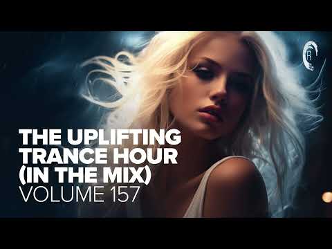 UPLIFTING TRANCE HOUR IN THE MIX VOL. 157 [FULL SET]