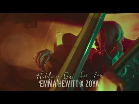 Emma Hewitt x ZOYA – HOLDING OUT FOR YOU