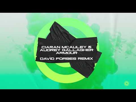 Ciaran McAuley & Audrey Gallagher – Armour (David Forbes Remix)