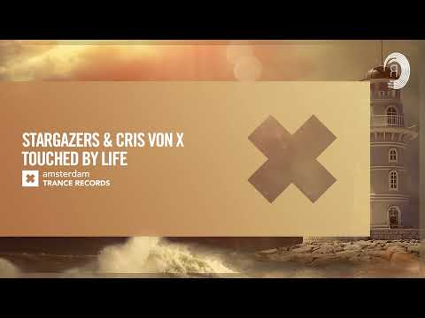 VOCAL TRANCE: Stargazers & Cris Von X – Touched By Life [Amsterdam Trance] + LYRICS