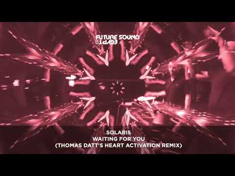 Solaris – Waiting For You (Thomas Datt’s Heart Activation Remix)