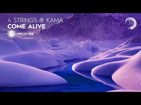 VOCAL TRANCE: 4 Strings & Kama – Come Alive [CRR] + LYRICS