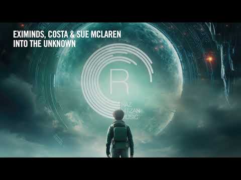 Eximinds, Costa, Sue McLaren – Into The Unknown [RNM] Extended