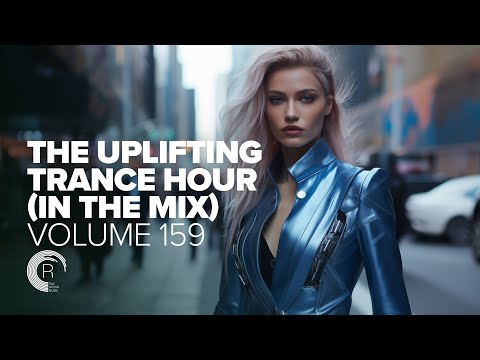 UPLIFTING TRANCE HOUR IN THE MIX VOL. 159 [FULL SET]